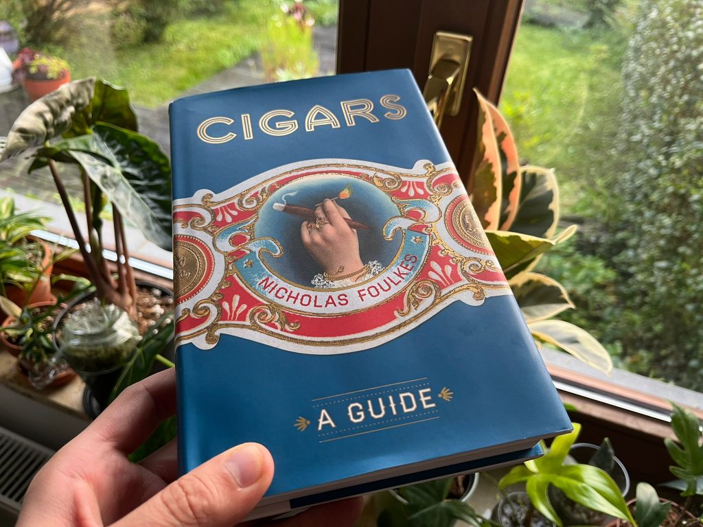 Cigars: A Guide by Nicholas Foulkes
