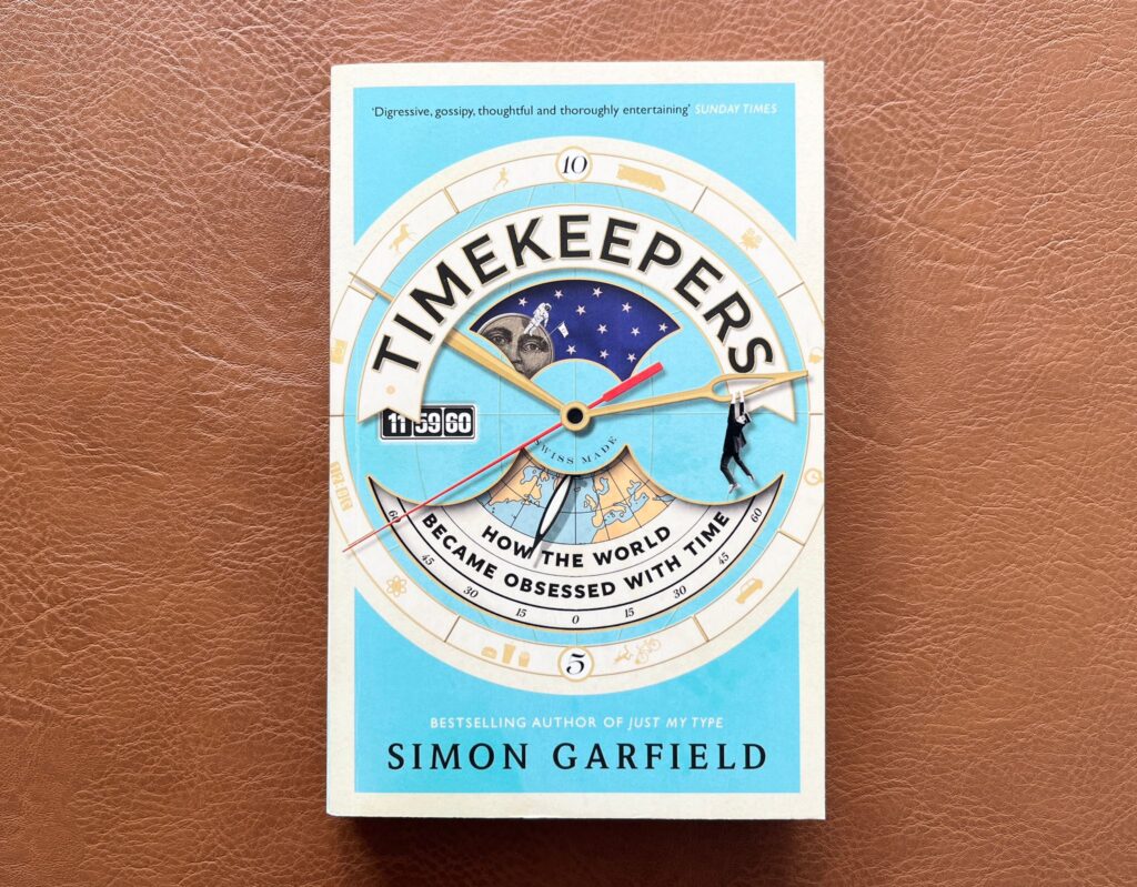 Timekeepers: How the World Became Obsessed with Time